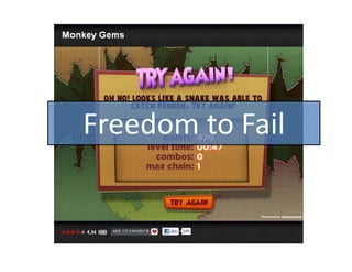 Freedom to Fail
 