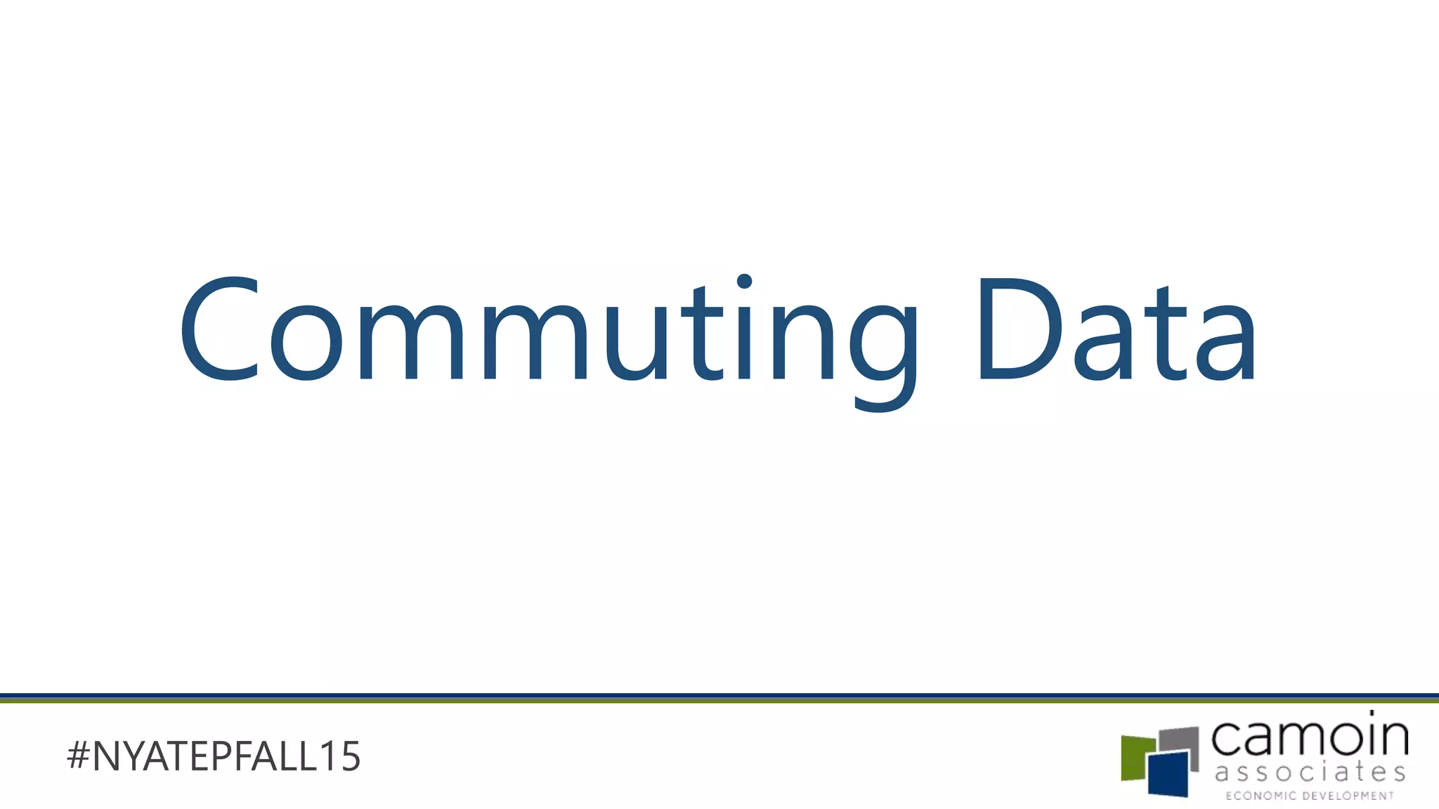 #NYATEPFALL15
Commuting Data
 