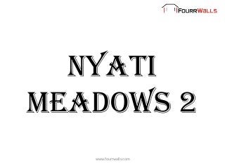 Nyati
Meadows 2
www.fourrwalls.com
 