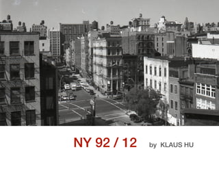 NY 92 / 12 by KLAUS HU
 