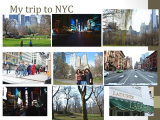 My trip to NYC 
 