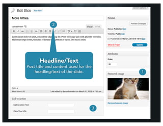 2




       Headline/Text
Post title and content used for the
    headling/text of the slide.           1




                                      3
 
