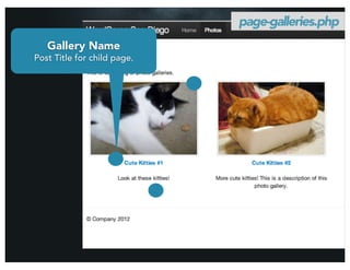 page-galleries.php
   Gallery Name
Post Title for child page.
 