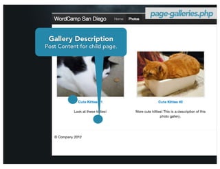 page-galleries.php


 Gallery Description
Post Content for child page.
 