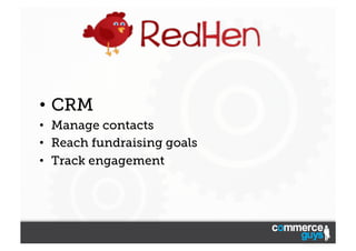 •  CRM
•  Manage contacts
•  Reach fundraising goals
•  Track engagement

 