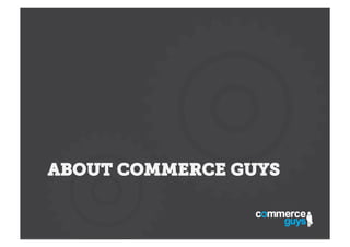 ABOUT COMMERCE GUYS

 