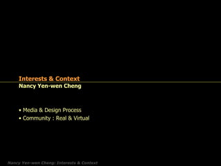 Interests & Context ,[object Object],[object Object],[object Object]