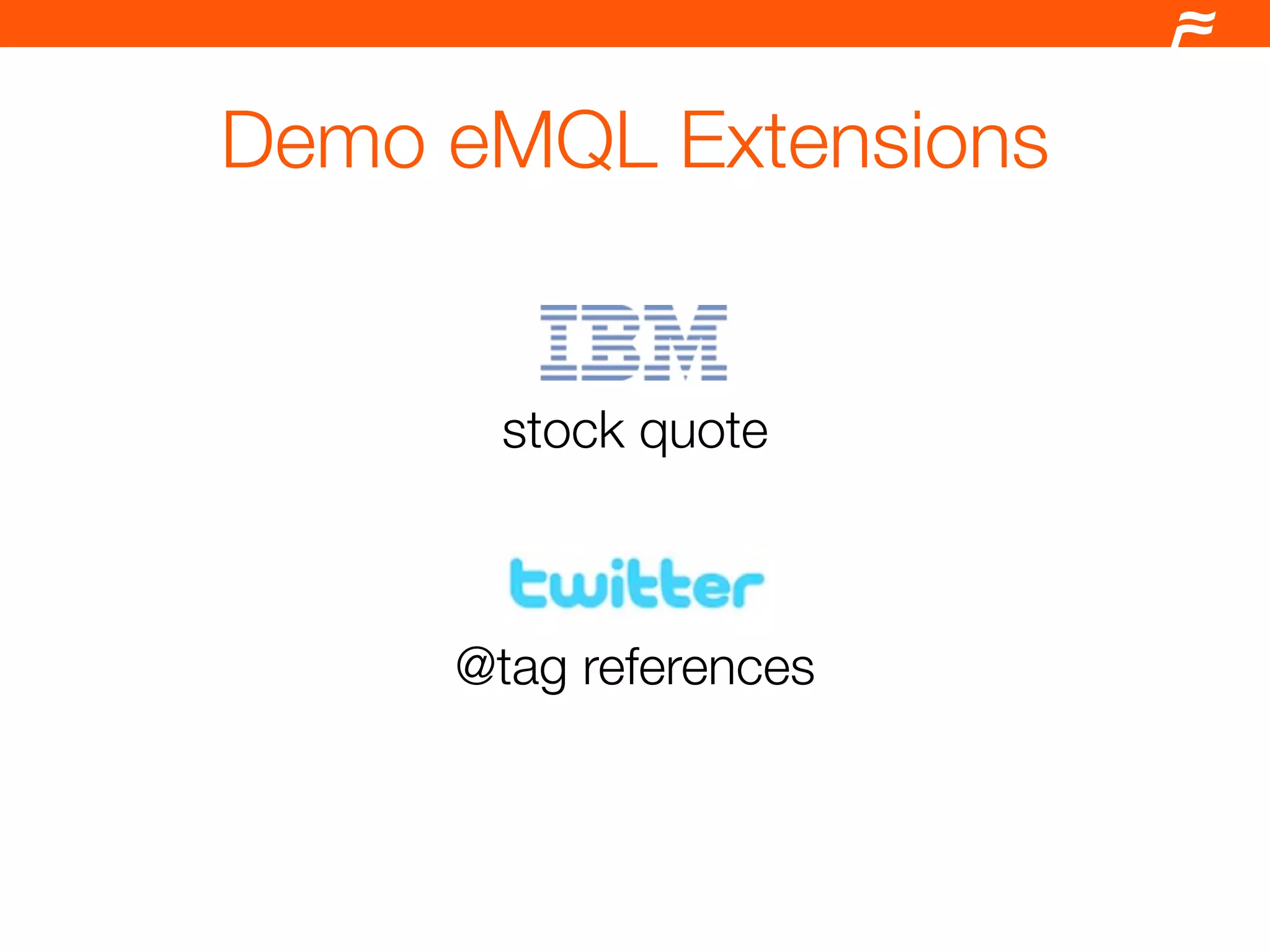 Demo eMQL Extensions


      stock quote



     @tag references
 