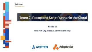 Welcome
Hosted by
New York City Atlassian Community Group
 