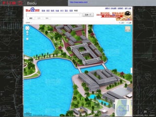 http://map.baidu.com/
Baidu




                                35
 