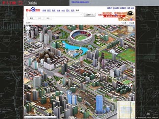 http://map.baidu.com/
Baidu




                                36
 