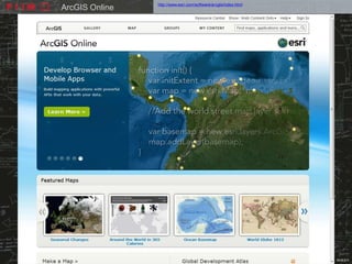 http://www.esri.com/software/arcgis/index.html
ArcGIS Online
 