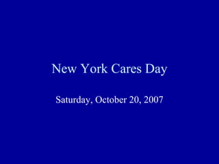 New York Cares Day Saturday, October 20, 2007 