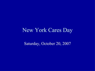New York Cares Day Saturday, October 20, 2007 
