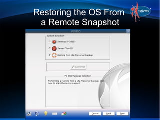 Restoring the OS From
a Remote Snapshot

 