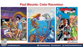 Paul Mounts: Color Raconteur
@PaulMounts
 