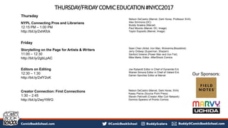 THURSDAY/FRIDAYCOMICEDUCATION#NYCC2017
Thursday
NYPL Connecting Pros and Librarians
12:15 PM – 1:00 PM
http://bit.ly/2xhKf...
