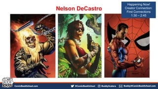 Nelson DeCastro
Happening Now!
Creator Connection:
First Connections
1:30 – 2:45
 