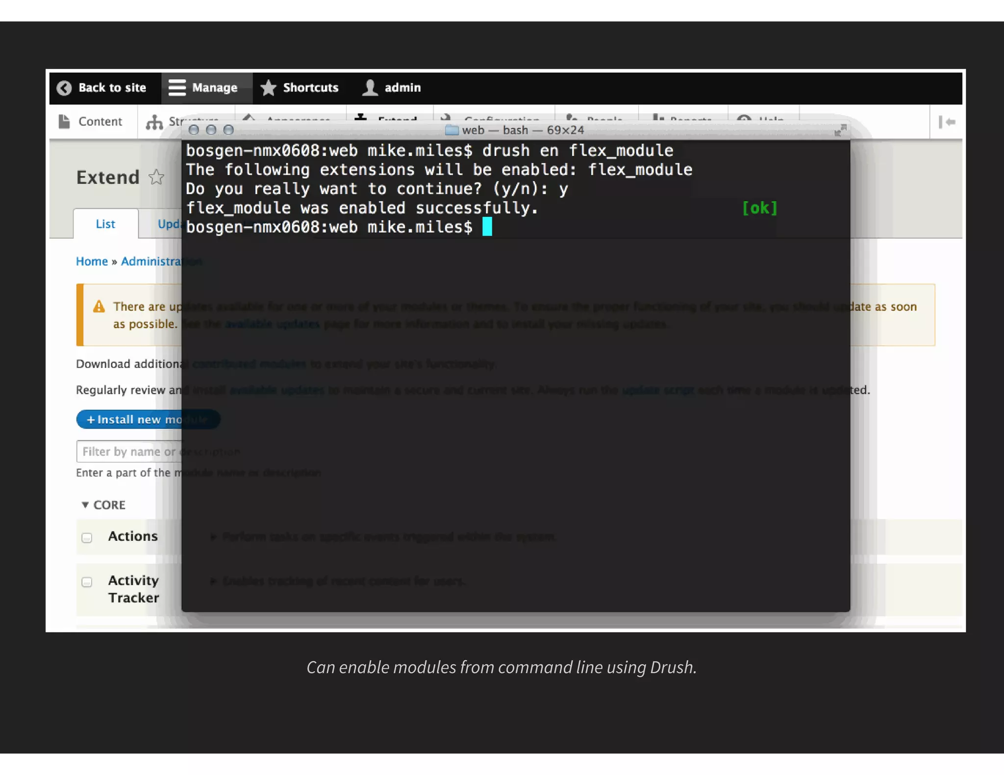 Can enable modules from command line using Drush.
 
