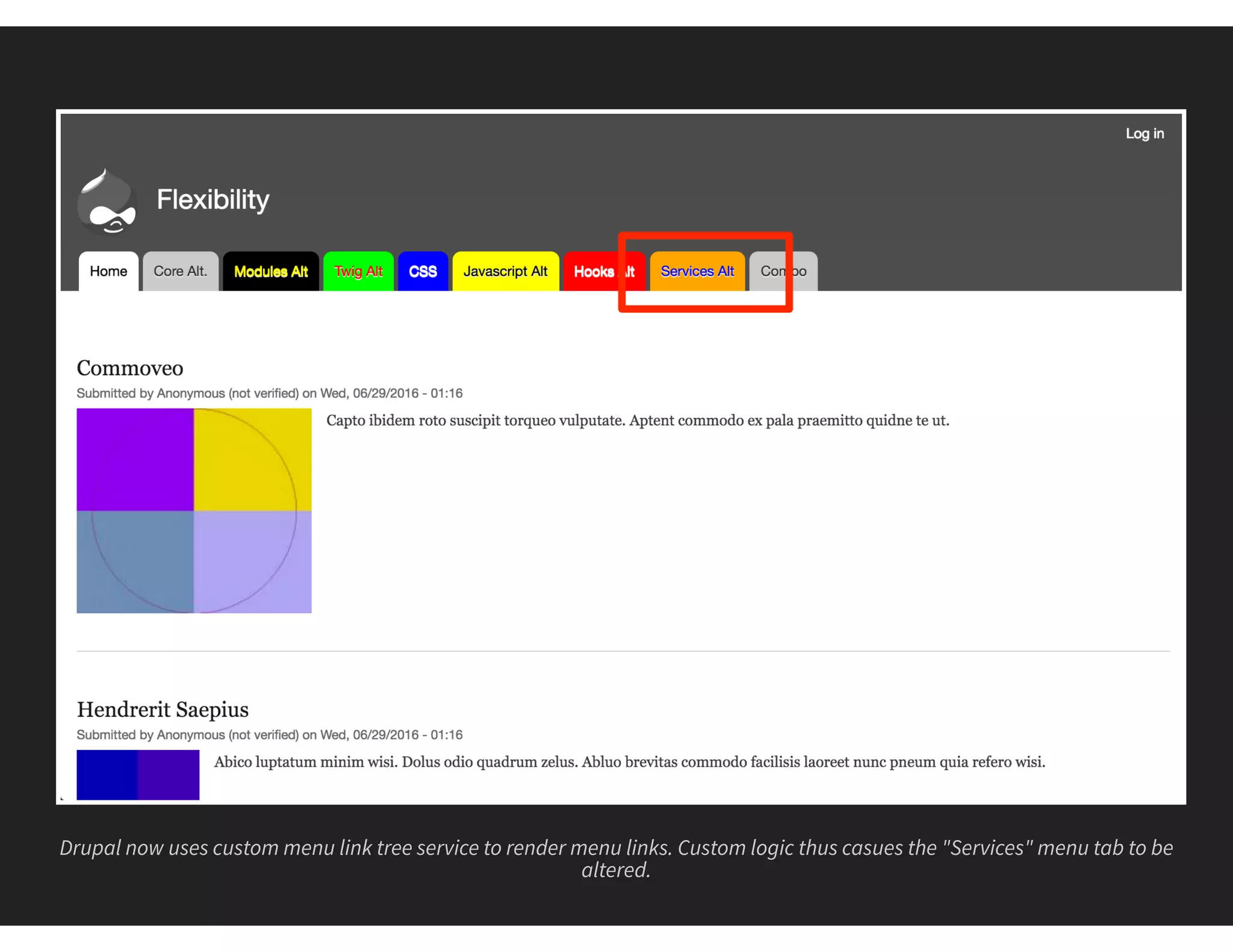 Drupal now uses custom menu link tree service to render menu links. Custom logic thus casues the "Services" menu tab to be
altered.
 