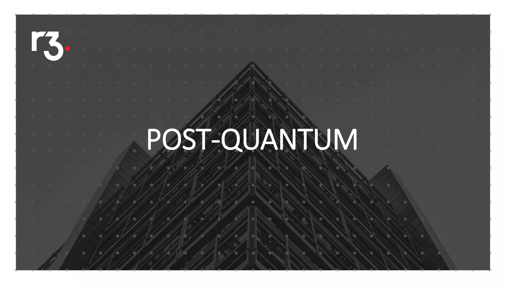 POST-QUANTUM
 