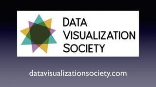 datavisualizationsociety.com
 