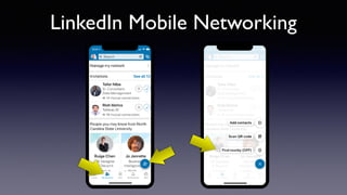 LinkedIn Mobile Networking
 