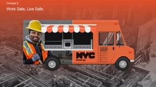 Copyright © 2018 Burson-Marsteller LLC. All rights are reserved.
7
Concept 2
Work Safe, Live Safe
 