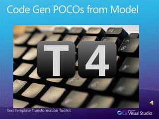 RelationshipsPersonclassF5Mark all Entity (model) Properties virtualProvides features similar to EntityObjectChange notificationRelationship managementLazy Loading 