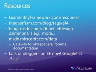 EF4 Goodness Makes This WorkNYC Entity Framework Firestarter, Sept 27th 2010POCOs+T4 Code GenDisconnected MethodsIObjectSet