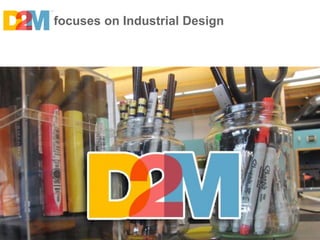 focuses on Industrial Design
 