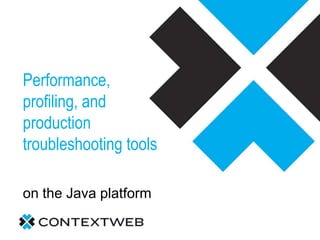 Performance, profiling, and production troubleshooting tools on the Java platform  