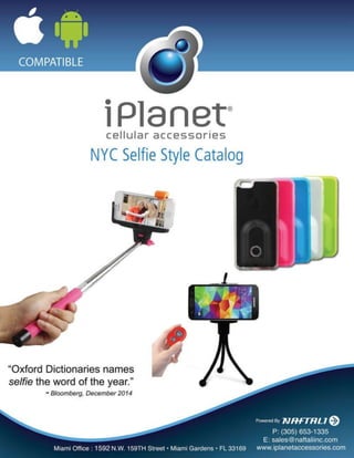 NYC Selfie Style Catalog - Iplanet Cellular Accessories @ Naftali Inc.