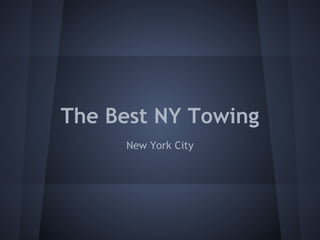 The Best NY Towing
     New York City
 