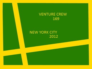 Venture Crew 169's 2012 New York Trip