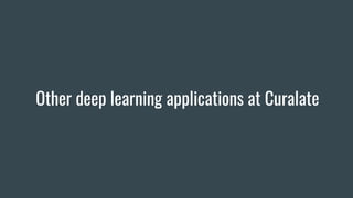 Other deep learning applications at Curalate
 