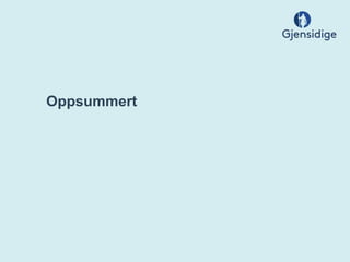 Oppsummert
 
