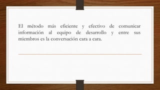 Los procesos Ágiles promueven el desarrollo
sostenible. Los promotores, desarrolladores y usuarios
debemos ser capaces de mantener un ritmo constante
de forma indefinida.
 