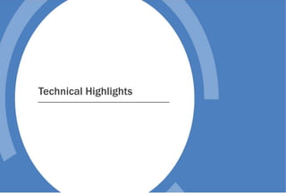 Technical Highlights
 