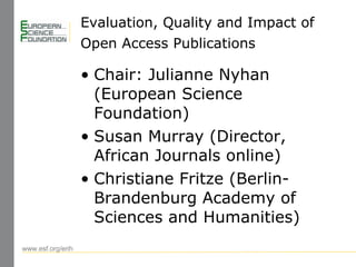 Evaluation, Quality and Impact of Open Access Publications   ,[object Object],[object Object],[object Object]