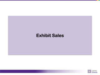 Exhibit Sales
 
