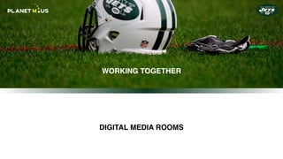 DIGITAL MEDIA ROOMS
WORKING TOGETHER
 