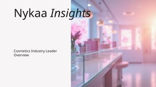 Nykaa Insights overview details ppt mission | PPTX