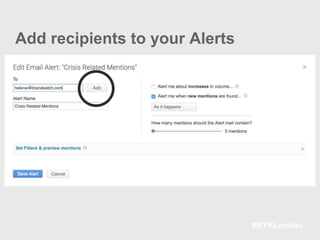 #NYKLondon
Add recipients to your Alerts
 