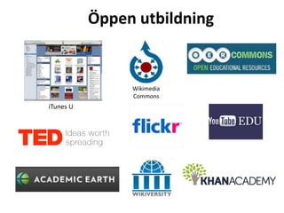 Öppen utbildning


                Wikimedia
                Commons
iTunes U
 