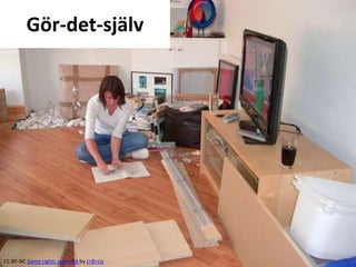 Gör-det-själv




CC BY-NC Some rights reserved by J+B=Us
 