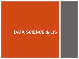 DATA SCIENCE & LIS
 