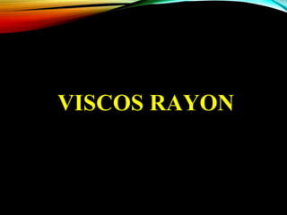 VISCOS RAYON
 