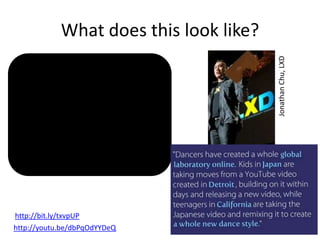 What does this look like?




                                        Jonathan Chu, LXD
http://bit.ly/txvpUP
http://youtu.be/dbPqOdYYDeQ
 