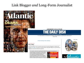 Link Blogger  and  Long-Form Journalist 